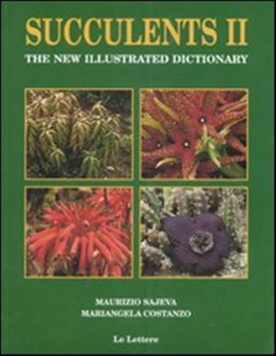 Succulents II. The new illustrated dictionary. Ediz. illustrata - Sajeva M...