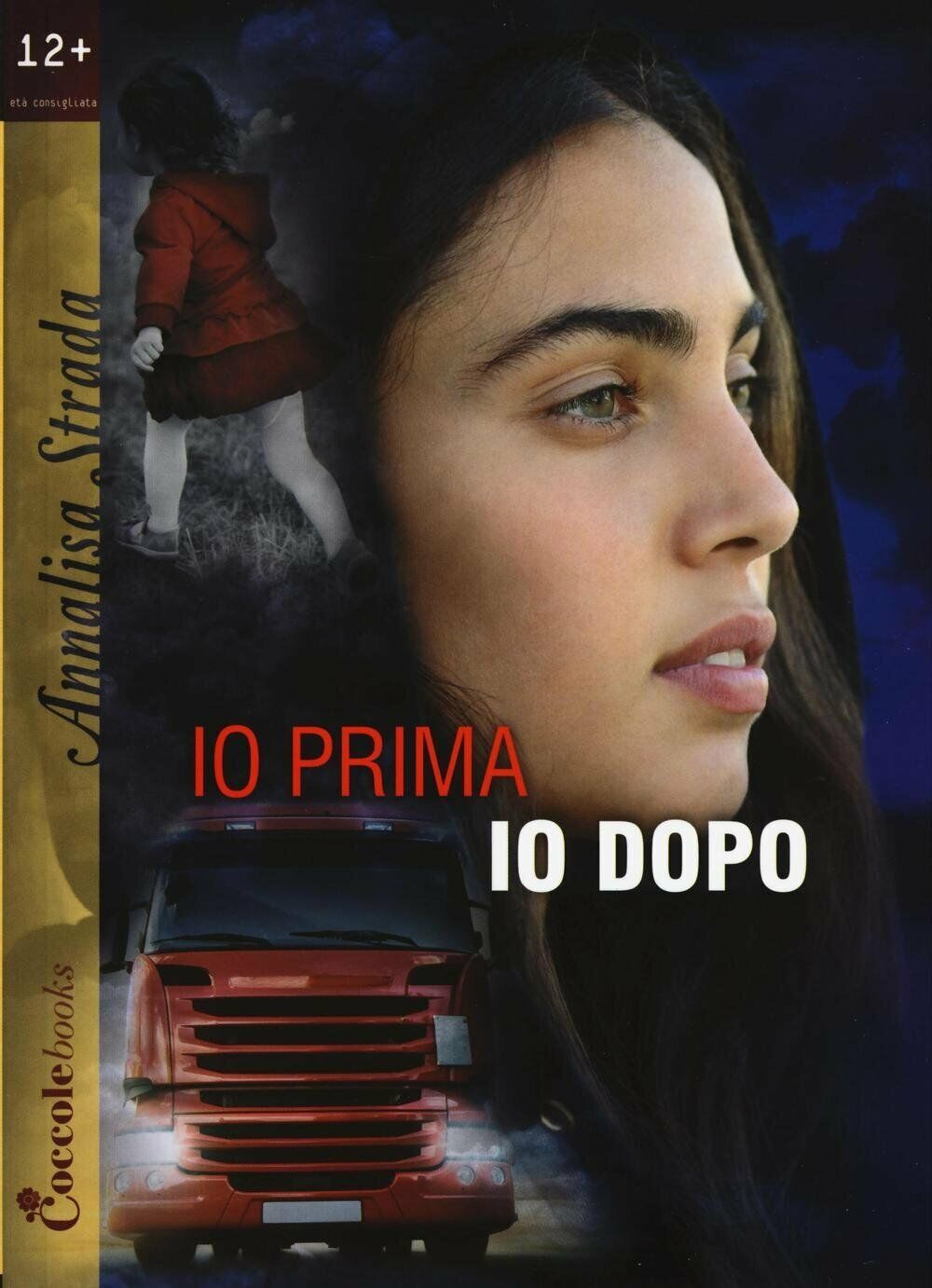 Io prima io dopo di Annalisa Strada. LIBRO