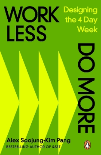 Alex Soojung-Kim Pang Work Less, Do More (Tascabile)