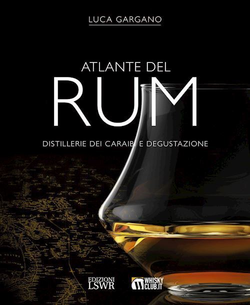 ATLANTE DEL RUM  - GARGANO LUCA - LSWR