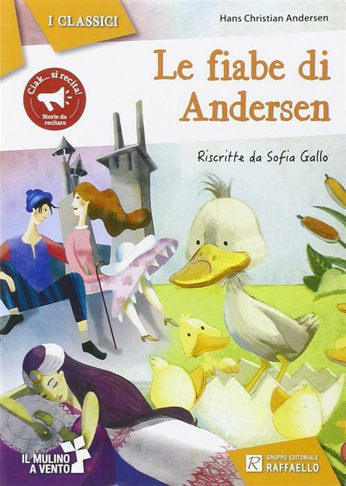 Le fiabe di Andersen - Andersen Hans Christian