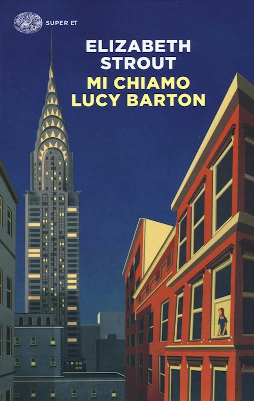 MI CHIAMO LUCY BARTON  - STROUT ELIZABETH - Einaudi