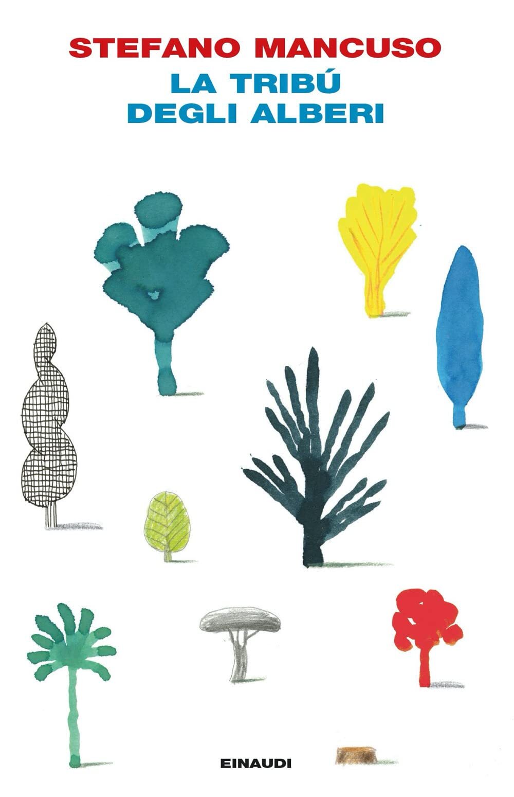 Libri Stefano Mancuso - La Tribu Degli Alberi