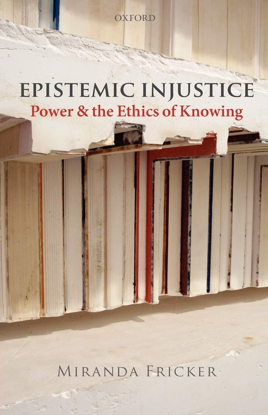 LIbri UK/US Fricker, Miranda (Birkbeck College, University Of London) - Epistemi
