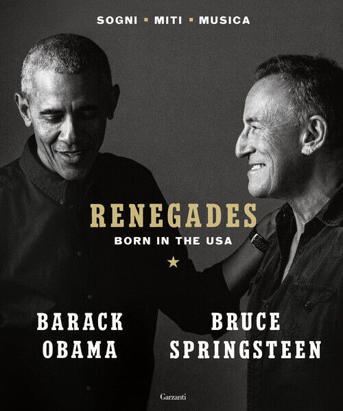 Renegades. Born In The Usa Barack Obama Garzanti 2021