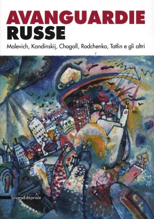 AVANGUARDIE RUSSE   SILVANA 2012 9788836623464 aa.vv Flessibile