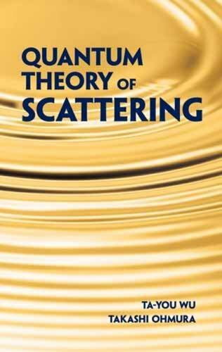 Quantum Theory of Scattering - [Dover Publications]
