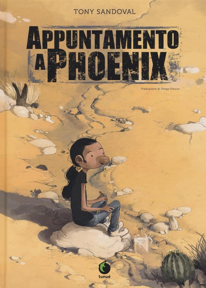Libri Tony Sandoval - Appuntamento A Phoenix