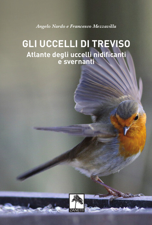 Libri Angelo Nardo / Francesco Mezzavilla - Gli Uccelli Di Treviso. Atlante Degl