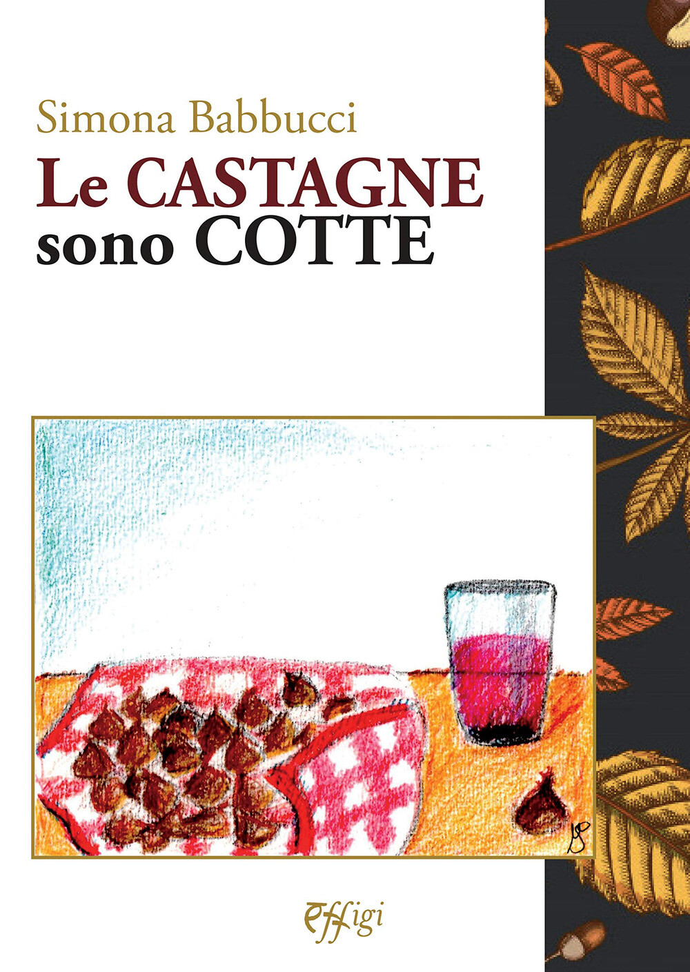Le castagne sono cotte - Babbucci Simona