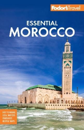 Fodor's Travel Guides Fodor's Essential Morocco (Tascabile)