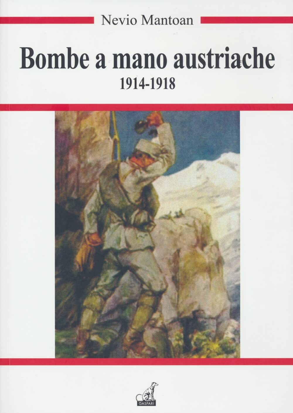 Libri Nevio Mantoan - Bombe A Mano Austriache (1914-1918)