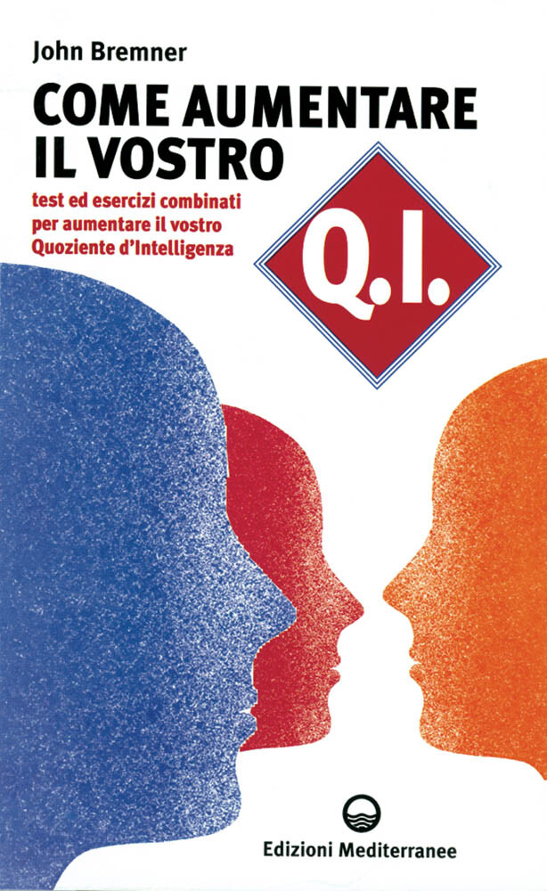 Libri Bremner J. Gavin - Come Aumentare Il Vostro QI. Test Ed Esercizi Combinati