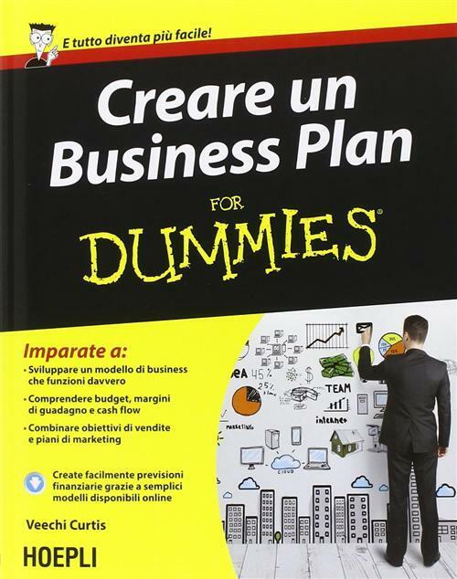 Creare un Business Plan For Dummies - Curtis Veechi