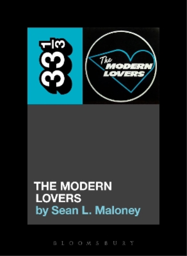 Sean L. Maloney The Modern Lovers' The Modern Lovers (Tascabile) 33 1/3