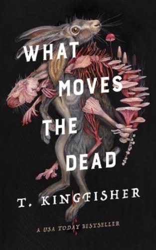 T Kingfisher What Moves the Dead (Tascabile) Sworn Soldier