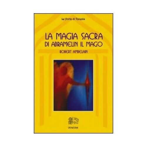 LIBRO LA MAGIA SACRA DI ABRAMELIN IL MAGO