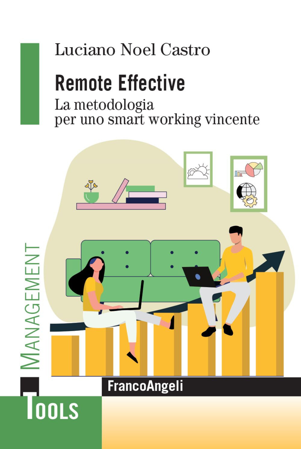 Libri Castro Luciano Noel - Remote Effective. La Metodologia Per Uno Smart Worki