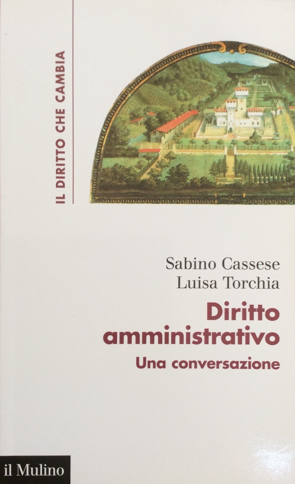 Diritto amministrativo. Una conversazione - Aa.Vv. - Ed.Il Mulino- diritto