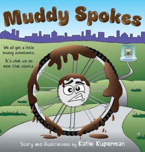 Katie Kuperman Muddy Spokes (Copertina rigida)