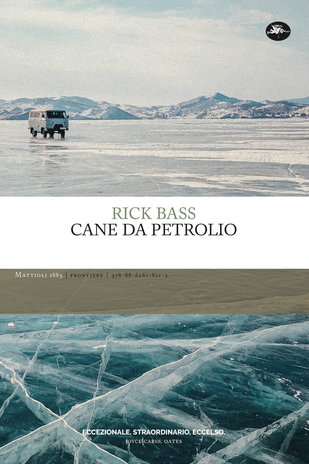 Libri Bass Rick - Cane Da Petrolio