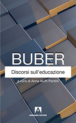 9788869924101 Discorsi sull'educazione - Martin Buber,A. Aluffi Pentini