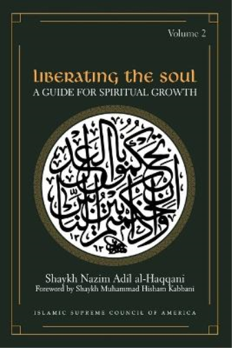 Nazim Adil Al-Haqqani Liberating the Soul (Tascabile)