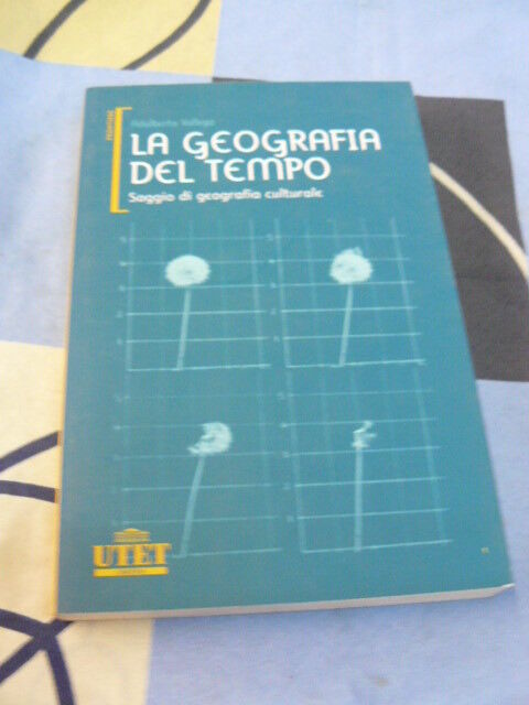La geografia del tempo Adalberto Vallega Saggio di geografia culturale