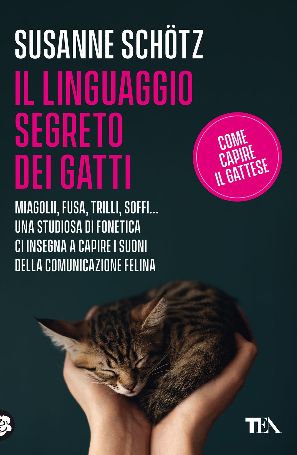 Il linguaggio segreto dei gatti - Schötz Susanne