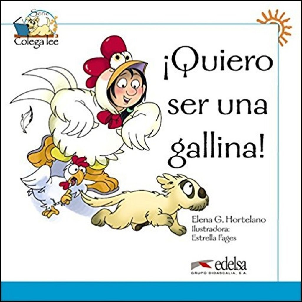 9788477116431 ¡Quiero Ser Una Gallina!: Quiero ser una gallina!...ader level 1)