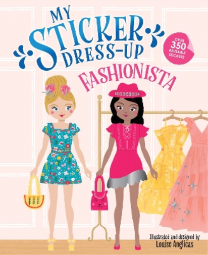 Louise Anglicas My Sticker Dress-Up: Fashionista (Tascabile) My Sticker Dress-Up