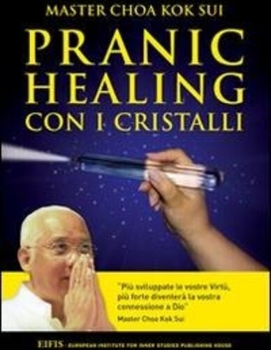 Libri Choa K. Sui - Pranic Healing Con I Cristalli
