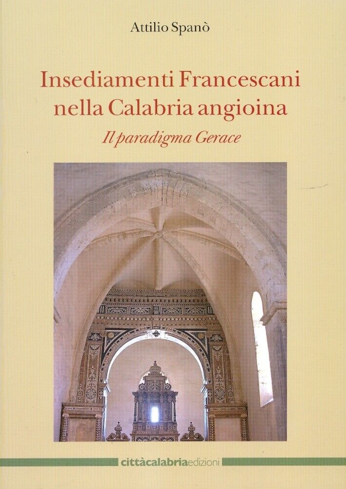Insediamenti Francescani nella Calabria Angioina. Il Paradigma Gerace