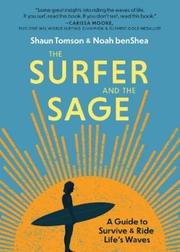 Shaun Tomson Noah benShea The Surfer and the Sage (Libro di cartone)