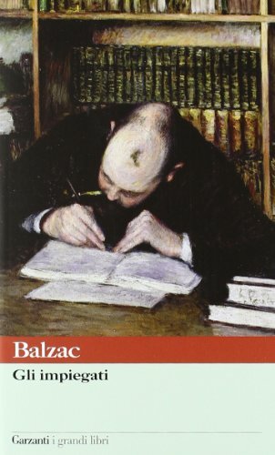 9788811367260 Gli Impiegati - Honore' De Balzac