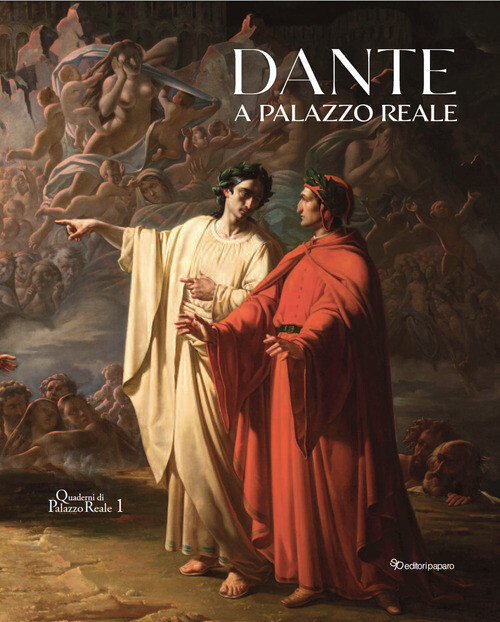 DANTE A PALAZZO REALE EPIFANI M. (CUR.), MAZZUCCHI A