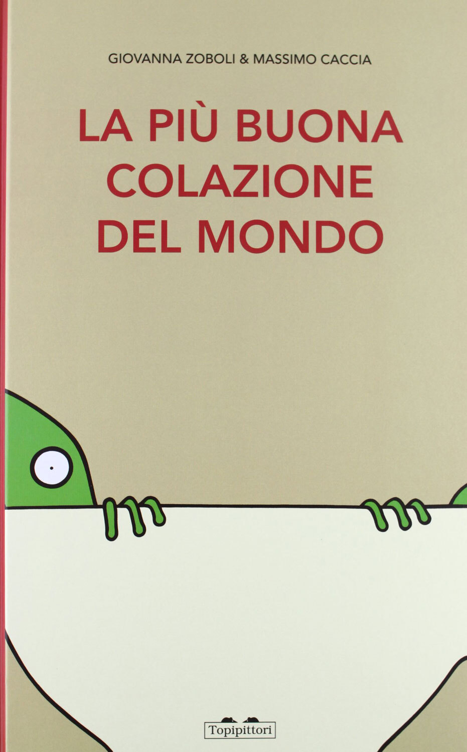 Libri Giovanna Zoboli / Massimo Caccia - La Piu Buona Colazione Del Mondo. Ediz.