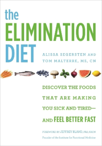 Alissa Segersten Tom Malterre The Elimination Diet (Tascabile)