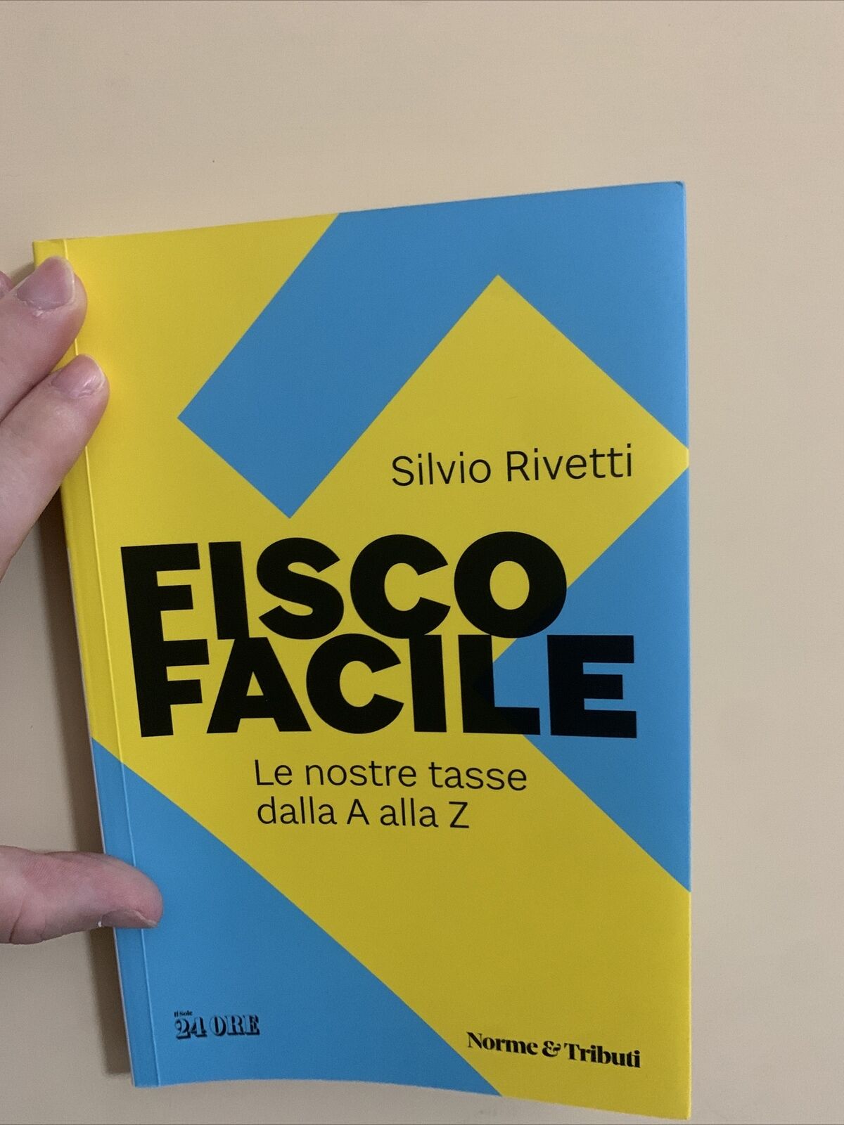 Fisco facile. Le nostre tasse dalla A alla Z - Rivetti Silvio