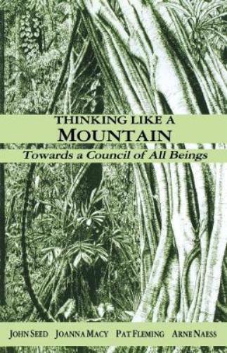 John Seed Joanna Macy Arne Naess Pat Flemin Thinking Like a Mountai (Tascabile)