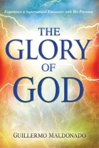 Guillermo Maldonado Glory of God (Tascabile)