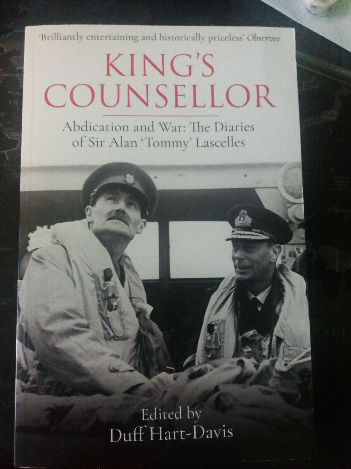 King's Counsellor: Abdication and War: the Diaries of Sir Alan Lascelles edited