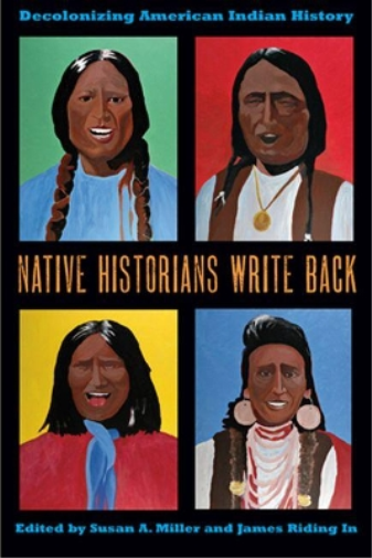 Susan A. Miller Native Historians Write Back (Tascabile)