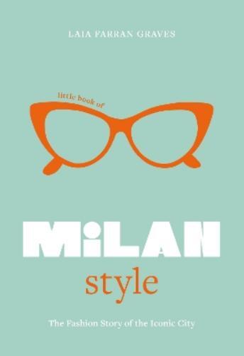 Laia Farran Graves Little Book of Milan Style (Copertina rigida)
