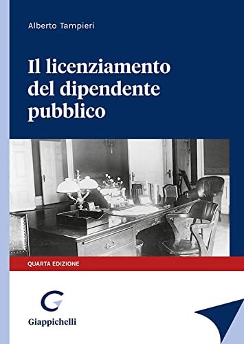9788892141421 Il licenziamento del dipendente pubblico - Alberto Tampieri