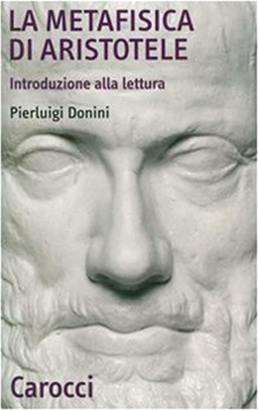 La Metafisica di Aristotele. Introduzione alla lettura - Donini Pierluigi