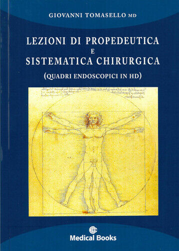 Lezioni di propedeutica e sistematica chirurgica (quadri endoscopici in HD)