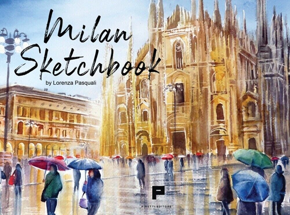 Milan sketchbook - [Massimiliano Piretti Editore]