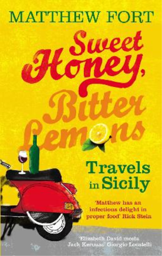 Matthew Fort Sweet Honey, Bitter Lemons (Tascabile)