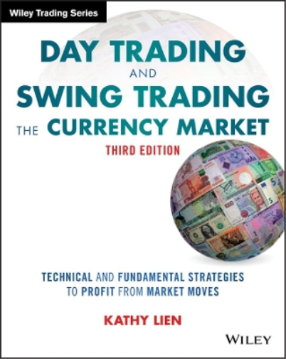 Kathy Lien Day Trading and Swing Trading the Currency Market (Tascabile)